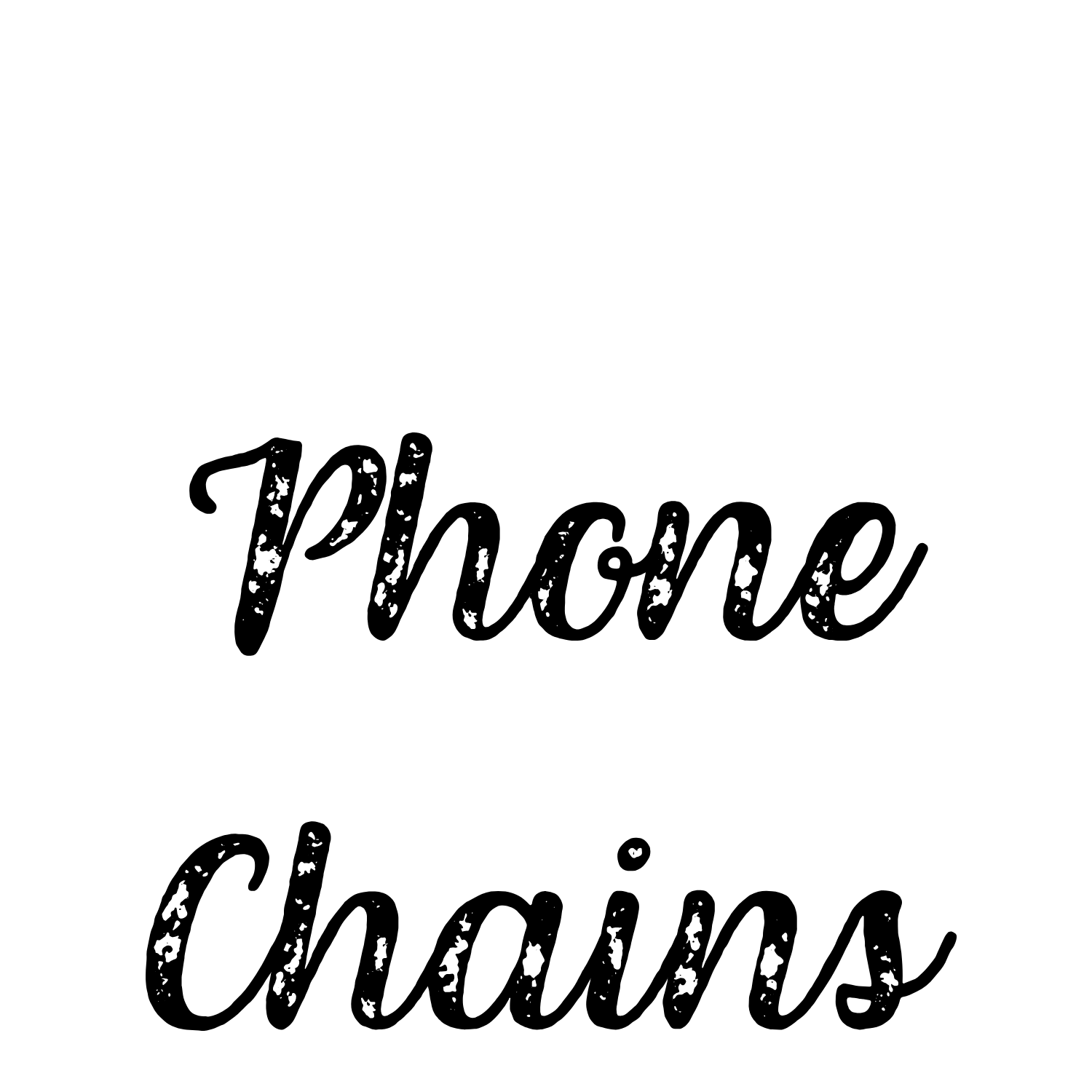 Unique Phone Chains